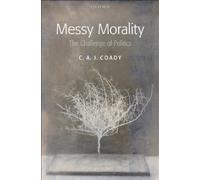 C. A. J. Coady Messy Morality (Tascabile) Uehiro Series in Practical Ethics