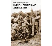 C a L Graham The History of the Indian Mountain Artillery (Tascabile)