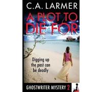 C a Larmer A Plot to Die For (Tascabile) Ghostwriter Mystery
