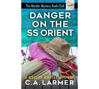 C a Larmer Danger On the SS Orient (Tascabile) Murder Mystery Book Club