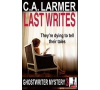 C a Larmer Last Writes (Tascabile) Ghostwriter Mystery