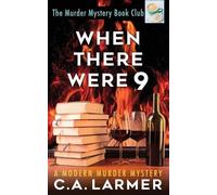 C a Larmer When There Were 9 (Tascabile) Murder Mystery Book Club