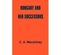 C a Macartney Hungary and Her Successors (Tascabile)