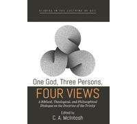 C. A. McIntosh One God, Three Persons, Four Views (Tascabile)