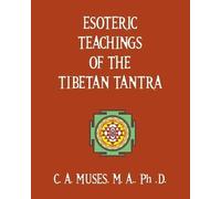 C a Muses Esoteric Teachings of the Tibetan Tantra (Tascabile)