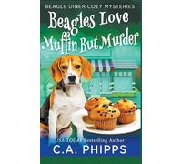 C a Phipps Beagles Love Muffin But Murder (Tascabile)