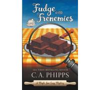 C a Phipps Fudge and Frenemies (Tascabile) Maple Lane Mysteries