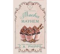 C a Phipps Mocha Mayhem (Tascabile) Cozy Café