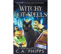 C a Phipps Witchy Hot Spells (Tascabile) Midlife Potions Cozy Mysteries