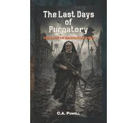 C A Powell The Last Days of Purgatory. (Tascabile)