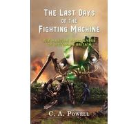 C A Powell The Last Days of the Fighting Machine (Tascabile)