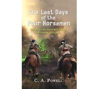C A Powell The Last Days of the Four Horsemen: The Martian Fighting (Tascabile)