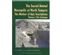 C.A.R. Andrews The Sacred Animal Necropolis at North Saqqara: The M (Tascabile)
