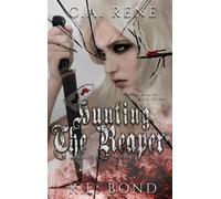 C a Rene R E Bond Hunting the Reaper (Copertina rigida) Reaped
