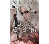 C a Rene R E Bond Hunting the Reaper (Tascabile) Reaped