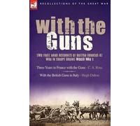 C A Rose Hugh Dalton With the Guns (Tascabile)