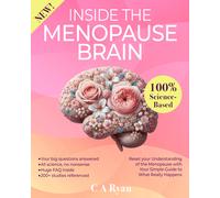 C A Ryan Inside The Menopause Brain: Reset your Understanding of the (Tascabile)