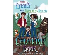 C A Varian A A Weaver When Everly Saved Emerald Hollow Coloring Book (Tascabile)