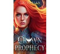 C A Varian Crown of the Prophecy (Copertina rigida) Crown of the Phoenix