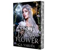 C A Varian Spirit of the Dying Flower (Copertina rigida)
