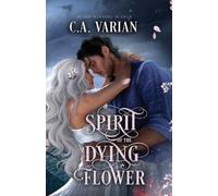 C A Varian Spirit of the Dying Flower (Tascabile)