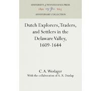 C. A. Weslager Dutch Explorers, Traders, and Settlers in the (Copertina rigida)