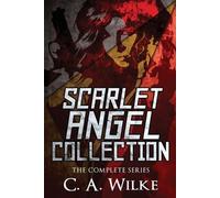 C a Wilke Scarlet Angel Collection (Tascabile)