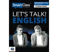 C Advanced Level - Writing Focus Student Book: Let's Talk! English