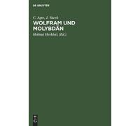 C Agte J Vacek Wolfram Und Molybdän (Copertina rigida)