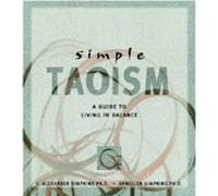 C. Alexander Simpkins Annellen M. Simpkins Simple Taoism (Tascabile)
