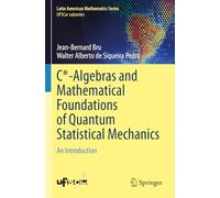 Jean-Bernard Bru Walt C-Algebras and Mathematical Foundations of Q (Tascabile)