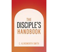 C Alinsworth Smith The Disciple's Handbook (Tascabile) Believers Enrichment