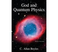 C Allan Boyles God and Quantum Physics (Tascabile)