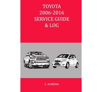 C Almeida Toyota 2006-2016 Service Guide & Log (Tascabile)