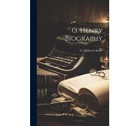 C Alphonso (Charles Alphonso) Smith O. Henry Biography (Copertina rigida)