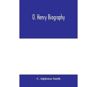 C Alphonso Smith O. Henry biography (Tascabile)