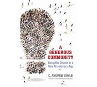 C. Andrew Doyle A Generous Community (Tascabile)