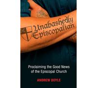 C. Andrew Doyle Unabashedly Episcopalian (Tascabile)