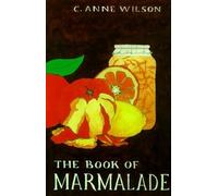C. Anne Wilson The Book of Marmalade (Tascabile)