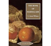 C. Anne Wilson The Book of Marmalade (Tascabile) English Kitchen