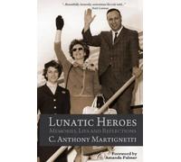 C Anthony Martignetti Lunatic Heroes (Tascabile)