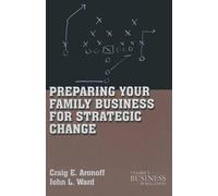 C. Aronoff J. War Preparing Your Family Business for Strategic Chang (Tascabile)