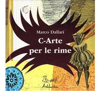 C-arte per le rime. Ediz. illustrata