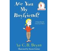 C. B. Bryza Are You My Boyfriend? (Copertina rigida)
