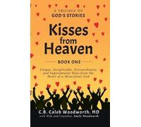 C B Caleb Woodworth Kisses from Heaven Book One (Copertina rigida)
