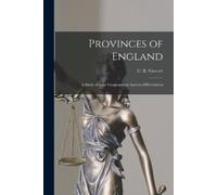 C B (Charles Bu Provinces of England [microform]; a Study of Some Ge (Tascabile)