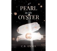 C B Ennis A Pearl in My Oyster (Tascabile)