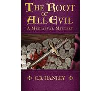 C.B. Hanley The Root of All Evil (Tascabile) (PRESALE 01/10/2026)