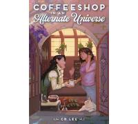 C B Lee Coffeeshop in an Alternate Universe (Copertina rigida)