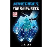 C. B. Lee Minecraft: The Shipwreck (Tascabile) Minecraft